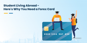 Why Forex Cards are Essential for Students Studying Abroad