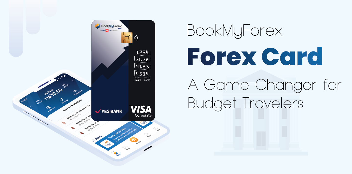 Traveling Abroad on Budget Learn How You Can Save Money With BookMyForex Forex Card